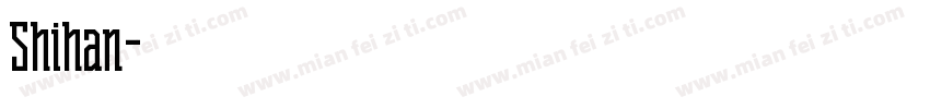Shihan字体转换