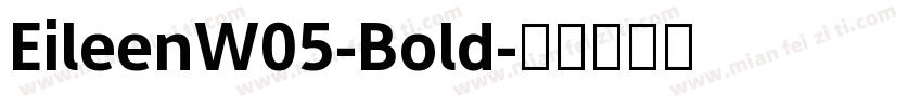 EileenW05-Bold字体转换