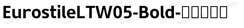 EurostileLTW05-Bold字体转换