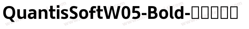 QuantisSoftW05-Bold字体转换