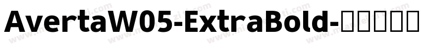 AvertaW05-ExtraBold字体转换