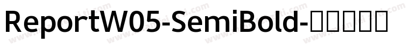 ReportW05-SemiBold字体转换