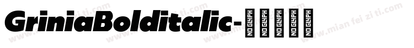 GriniaBolditalic字体转换
