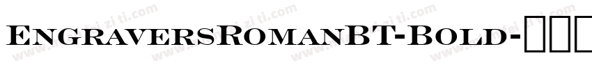 EngraversRomanBT-Bold字体转换