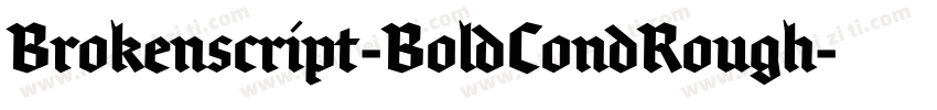 Brokenscript-BoldCondRough字体转换