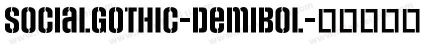 SocialGothic-DemiBol字体转换