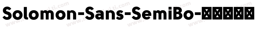 Solomon-Sans-SemiBo字体转换