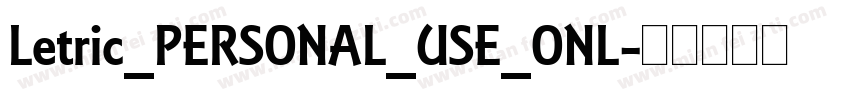 Letric_PERSONAL_USE_ONL字体转换