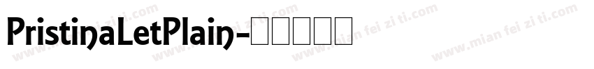 PristinaLetPlain字体转换