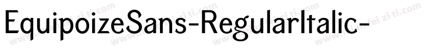 EquipoizeSans-RegularItalic字体转换