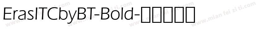 ErasITCbyBT-Bold字体转换