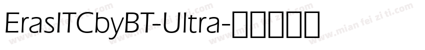 ErasITCbyBT-Ultra字体转换