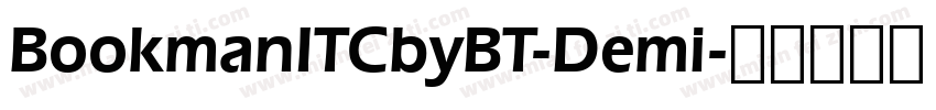 BookmanITCbyBT-Demi字体转换