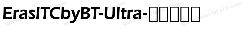 ErasITCbyBT-Ultra字体转换