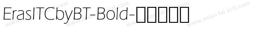 ErasITCbyBT-Bold字体转换