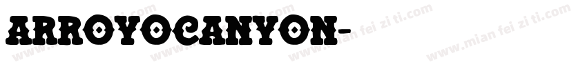 ArroyoCanyon字体转换