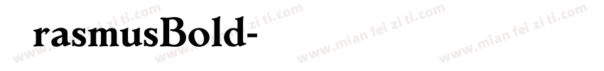 ErasmusBold字体转换