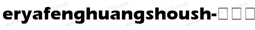 eryafenghuangshoush字体转换