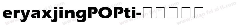 eryaxjingPOPti字体转换