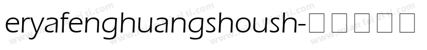 eryafenghuangshoush字体转换