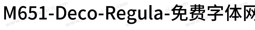 M651-Deco-Regula字体转换