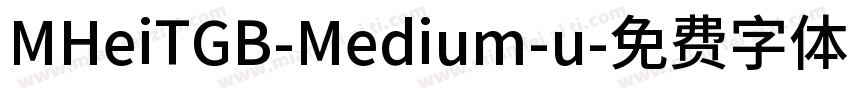 MHeiTGB-Medium-u字体转换