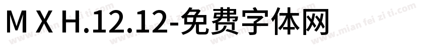 MⅩH.12.12字体转换
