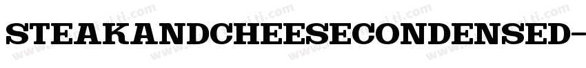 SteakAndCheeseCondensed字体转换