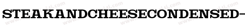 SteakAndCheeseCondensed字体转换