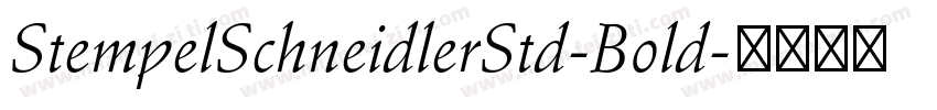 StempelSchneidlerStd-Bold字体转换