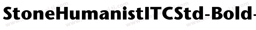StoneHumanistITCStd-Bold字体转换