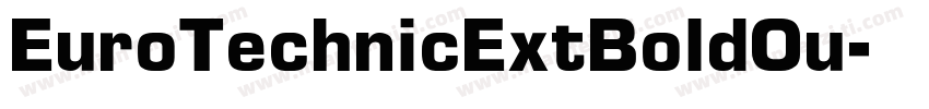 EuroTechnicExtBoldOu字体转换