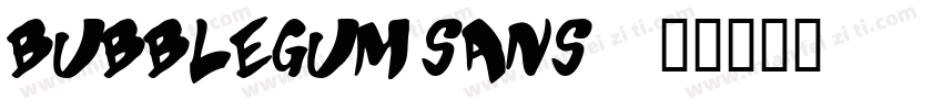 BubblegumSans字体转换