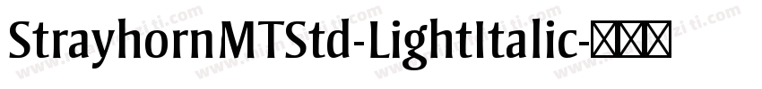 StrayhornMTStd-LightItalic字体转换