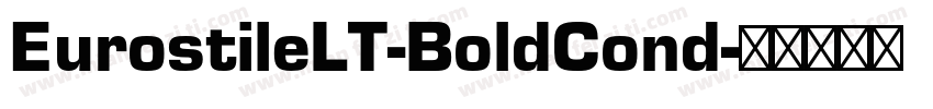 EurostileLT-BoldCond字体转换