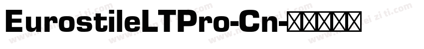 EurostileLTPro-Cn字体转换
