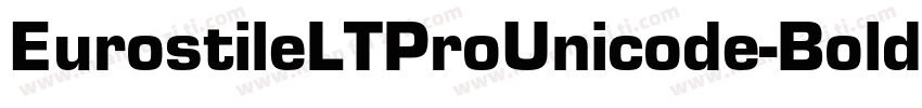 EurostileLTProUnicode-Bold字体转换