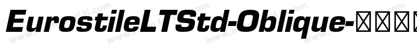 EurostileLTStd-Oblique字体转换