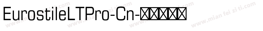 EurostileLTPro-Cn字体转换