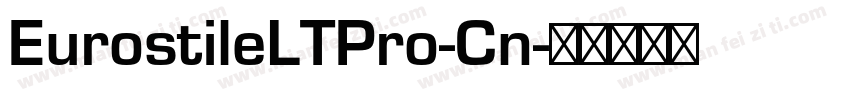 EurostileLTPro-Cn字体转换