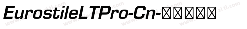 EurostileLTPro-Cn字体转换