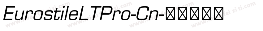 EurostileLTPro-Cn字体转换