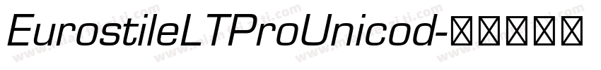 EurostileLTProUnicod字体转换