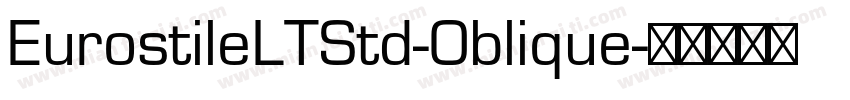 EurostileLTStd-Oblique字体转换