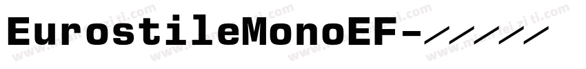 EurostileMonoEF字体转换