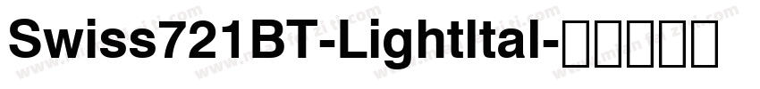 Swiss721BT-Lightltal字体转换
