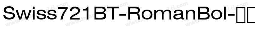 Swiss721BT-RomanBol字体转换