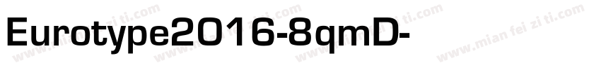 Eurotype2016-8qmD字体转换