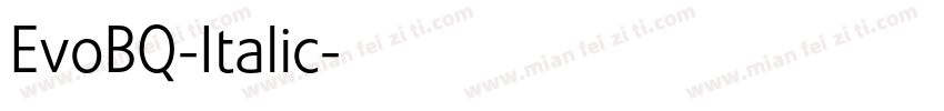 EvoBQ-Italic字体转换