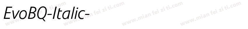 EvoBQ-Italic字体转换